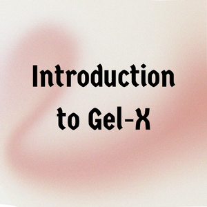 Introduction to Gel-X - Jay's Press On Nails