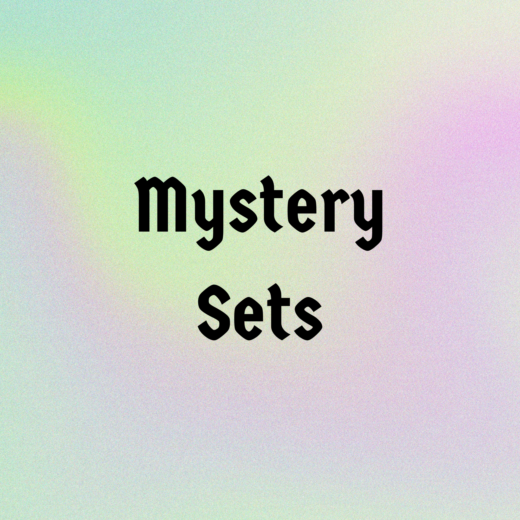 Mystery Sets